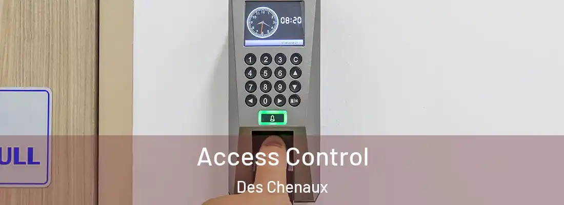 Access Control Des Chenaux
