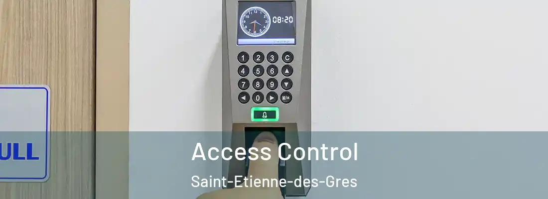 Access Control Saint-Etienne-des-Gres
