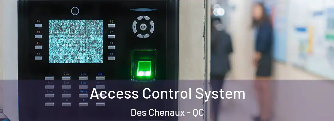  Access Control System Des Chenaux - QC