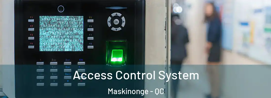  Access Control System Maskinonge - QC