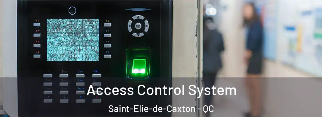  Access Control System Saint-Elie-de-Caxton - QC
