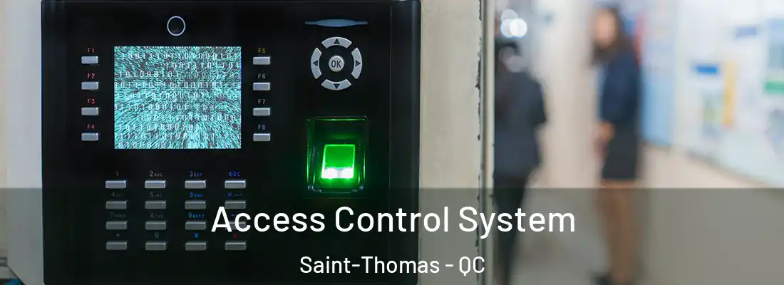  Access Control System Saint-Thomas - QC