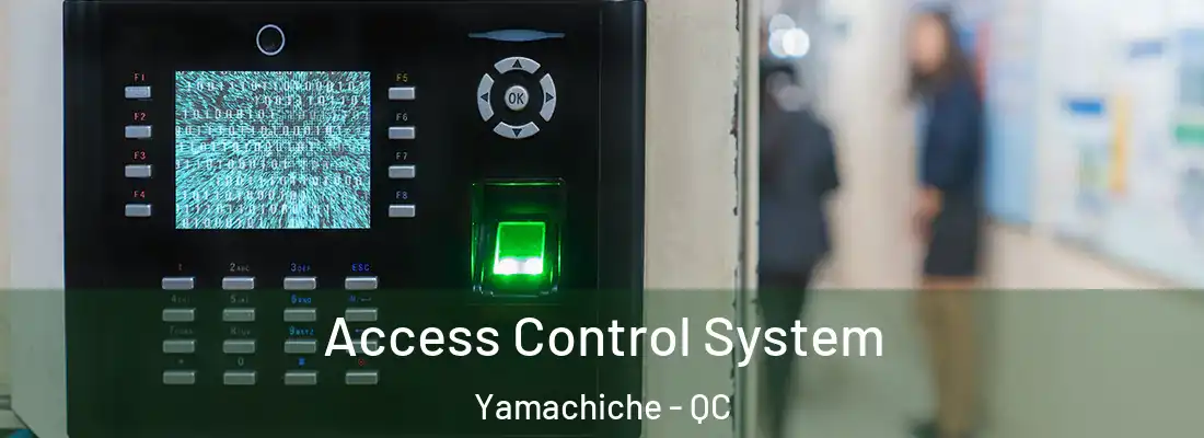  Access Control System Yamachiche - QC