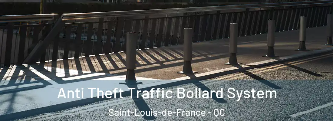  Anti Theft Traffic Bollard System Saint-Louis-de-France - QC