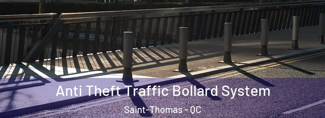  Anti Theft Traffic Bollard System Saint-Thomas - QC