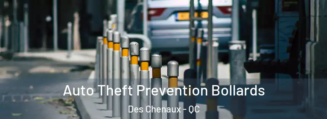  Auto Theft Prevention Bollards Des Chenaux - QC