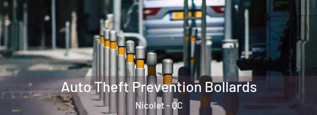  Auto Theft Prevention Bollards Nicolet - QC