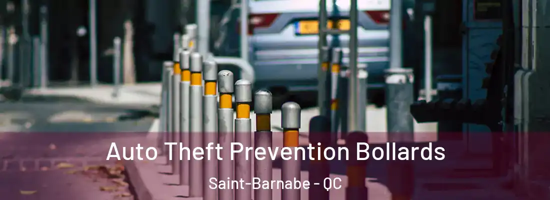  Auto Theft Prevention Bollards Saint-Barnabe - QC
