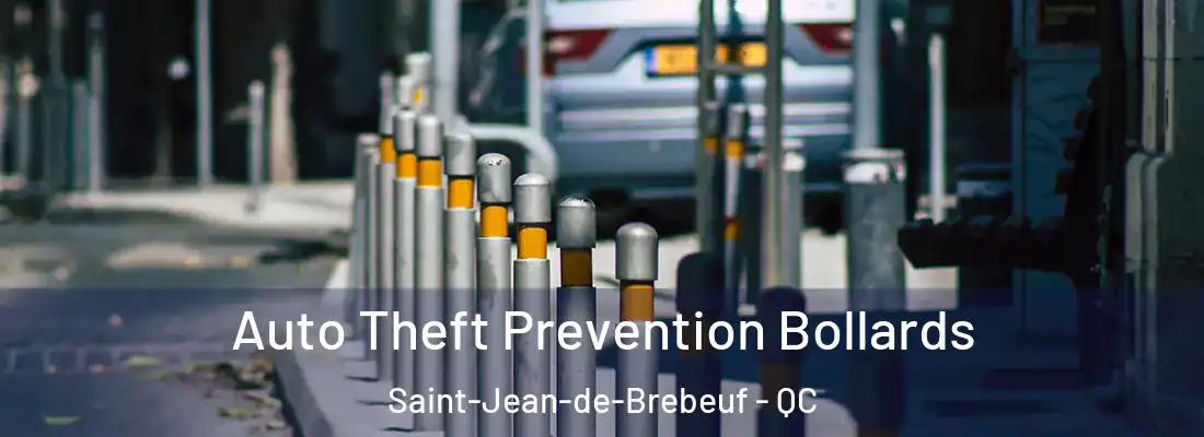  Auto Theft Prevention Bollards Saint-Jean-de-Brebeuf - QC