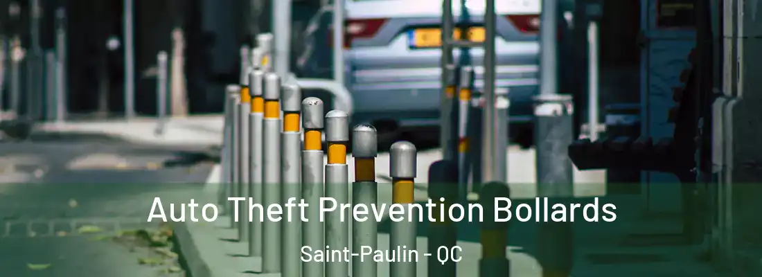  Auto Theft Prevention Bollards Saint-Paulin - QC
