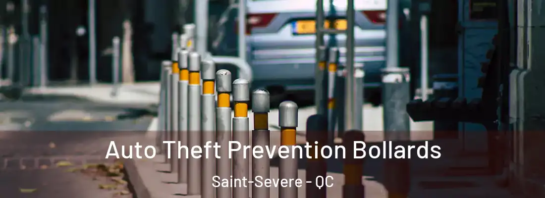  Auto Theft Prevention Bollards Saint-Severe - QC
