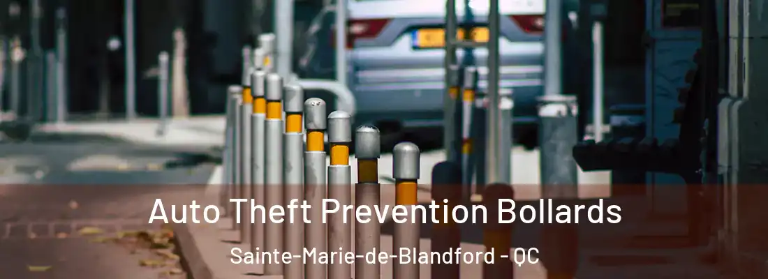  Auto Theft Prevention Bollards Sainte-Marie-de-Blandford - QC