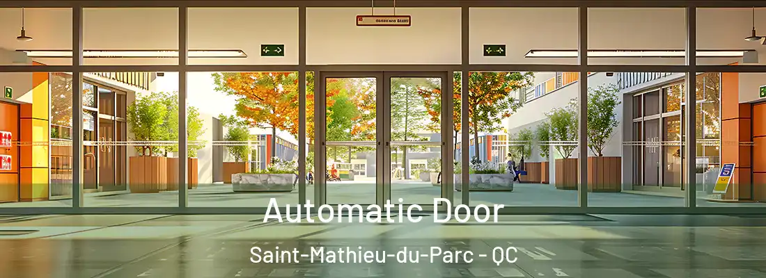 Automatic Door Saint-Mathieu-du-Parc - QC