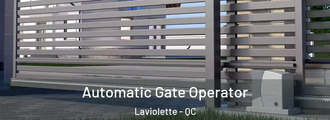  Automatic Gate Operator Laviolette - QC