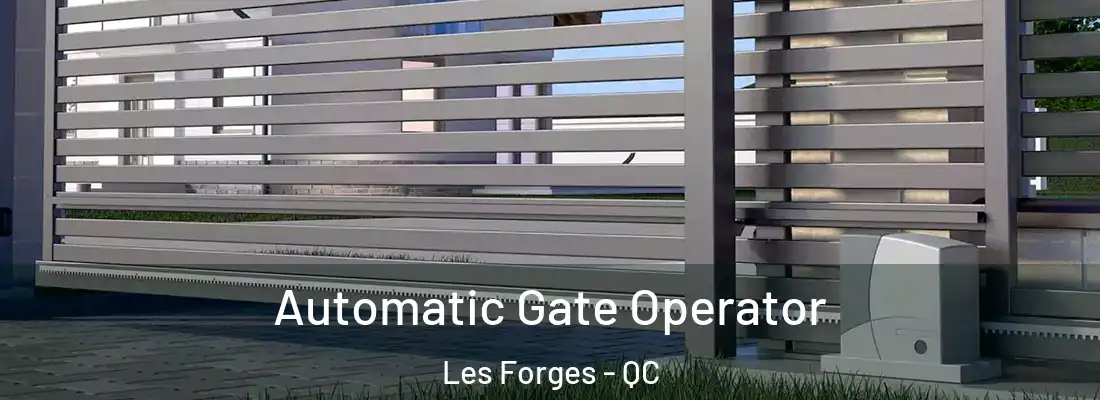  Automatic Gate Operator Les Forges - QC