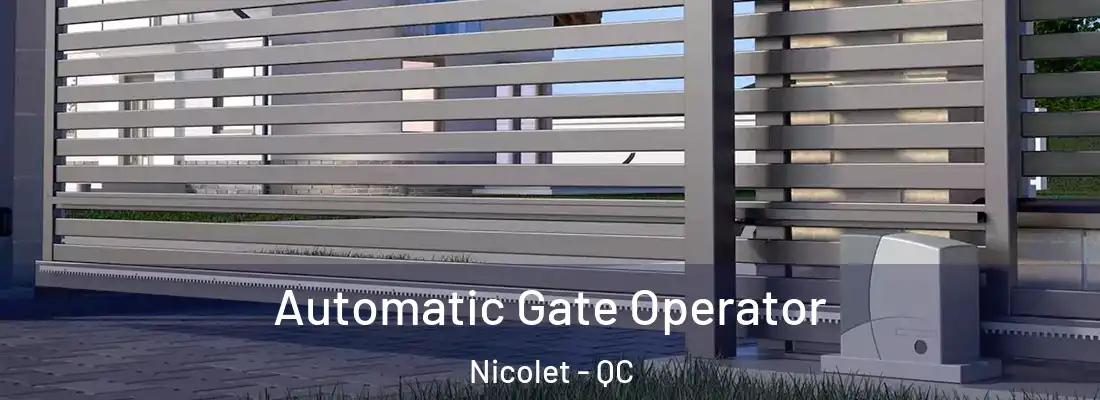  Automatic Gate Operator Nicolet - QC