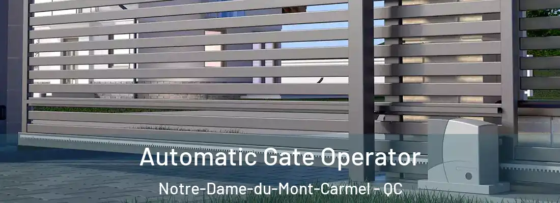  Automatic Gate Operator Notre-Dame-du-Mont-Carmel - QC