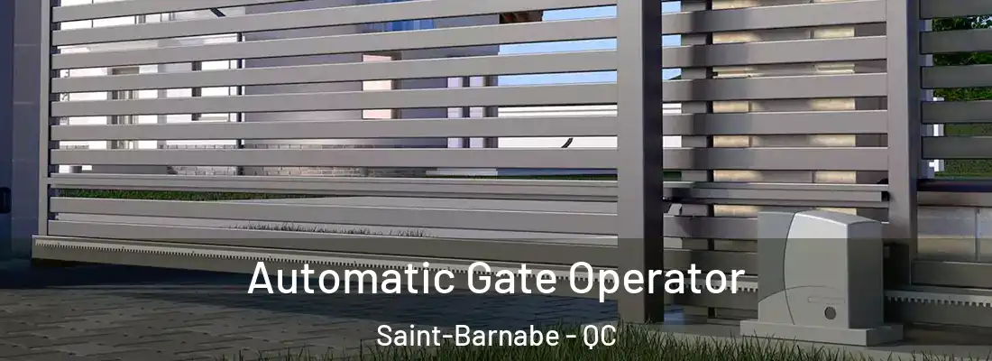  Automatic Gate Operator Saint-Barnabe - QC