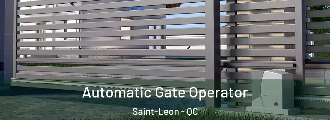  Automatic Gate Operator Saint-Leon - QC