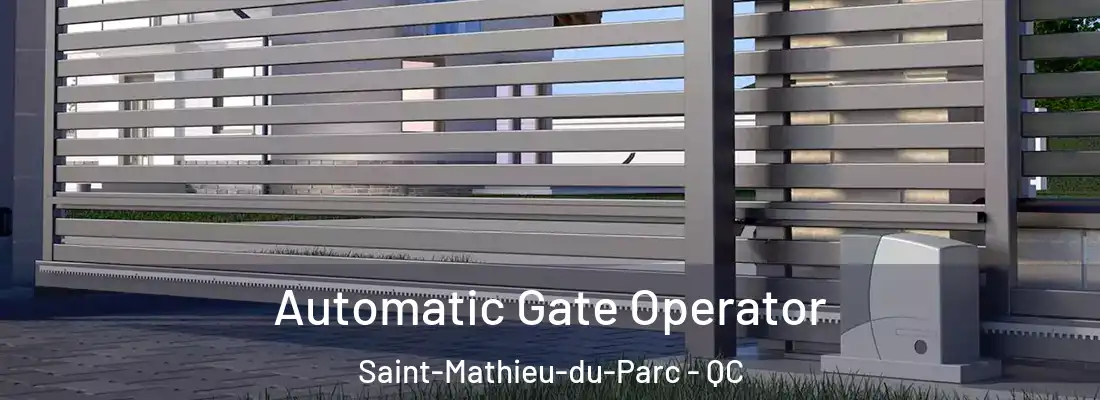  Automatic Gate Operator Saint-Mathieu-du-Parc - QC