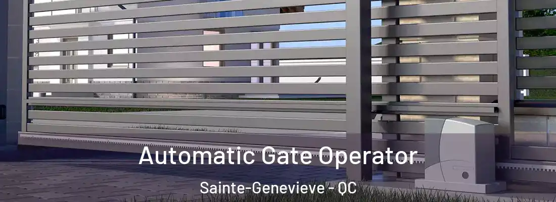  Automatic Gate Operator Sainte-Genevieve - QC