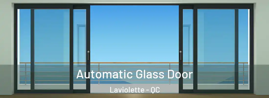  Automatic Glass Door Laviolette - QC