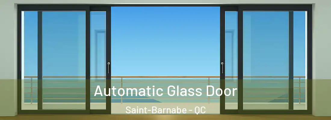  Automatic Glass Door Saint-Barnabe - QC