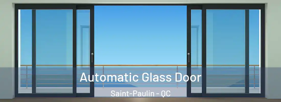  Automatic Glass Door Saint-Paulin - QC