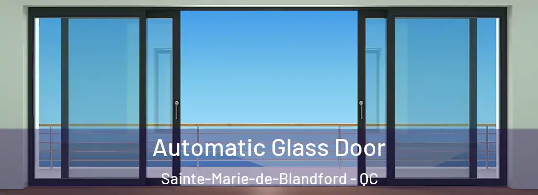  Automatic Glass Door Sainte-Marie-de-Blandford - QC