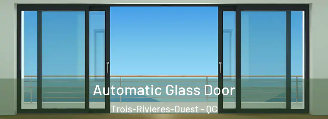  Automatic Glass Door Trois-Rivieres-Ouest - QC