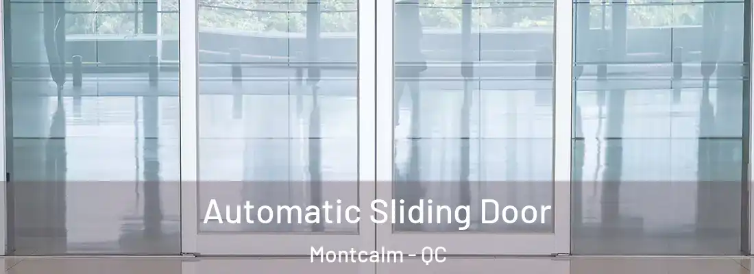  Automatic Sliding Door Montcalm - QC