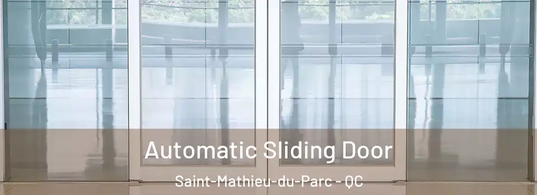  Automatic Sliding Door Saint-Mathieu-du-Parc - QC