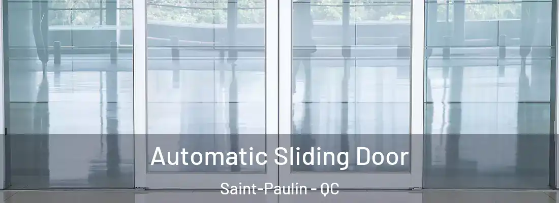  Automatic Sliding Door Saint-Paulin - QC