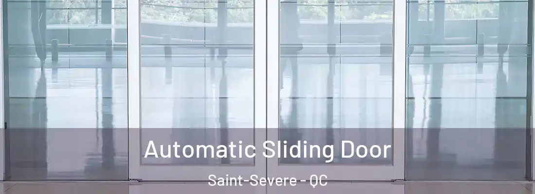  Automatic Sliding Door Saint-Severe - QC