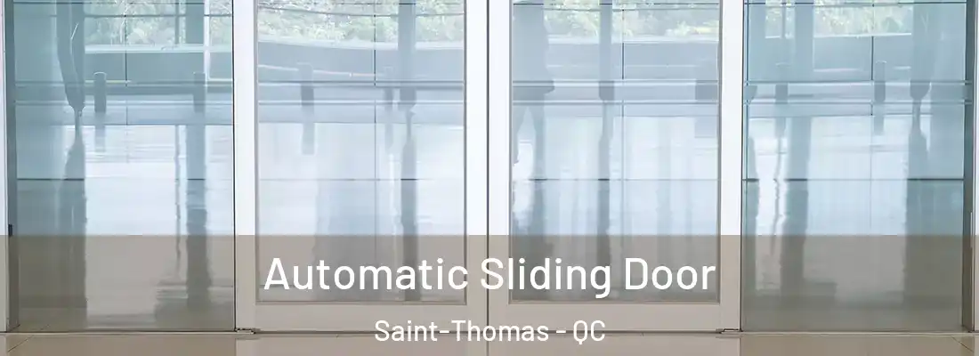  Automatic Sliding Door Saint-Thomas - QC