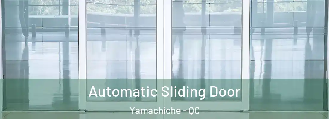  Automatic Sliding Door Yamachiche - QC