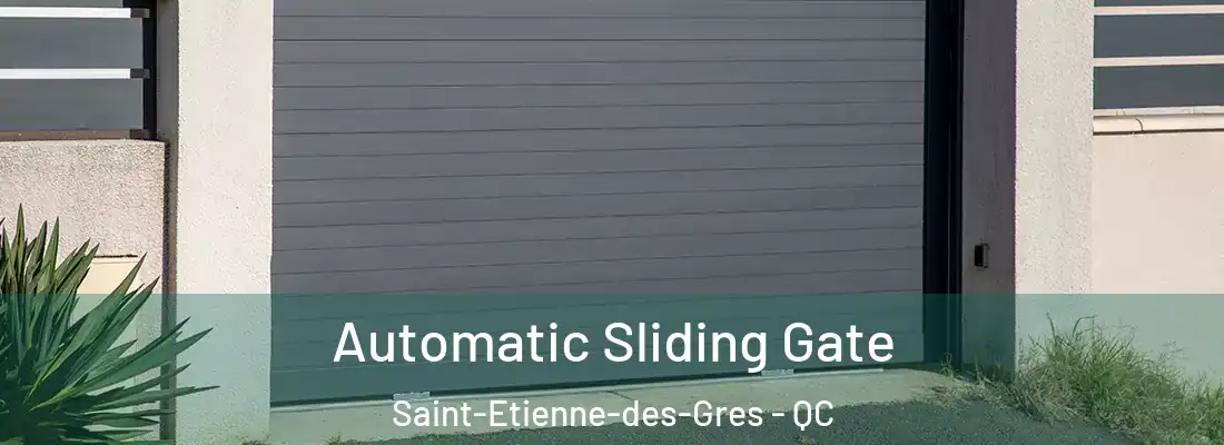  Automatic Sliding Gate Saint-Etienne-des-Gres - QC