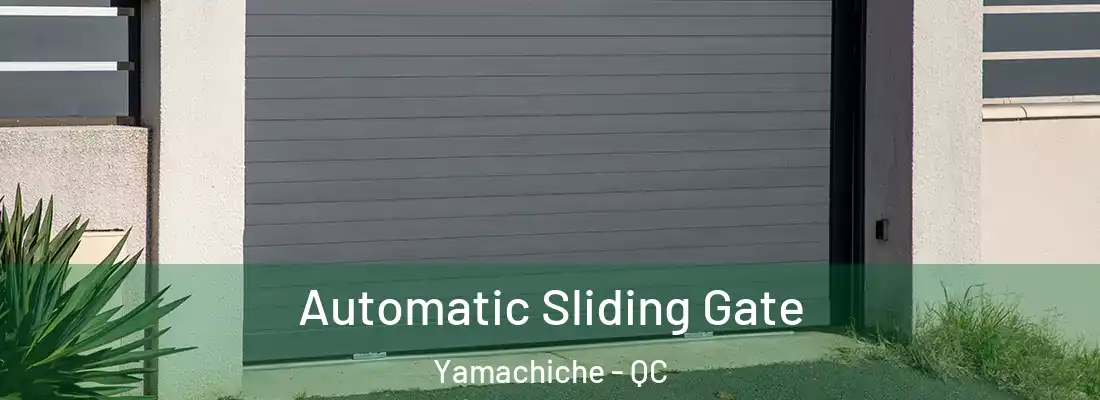  Automatic Sliding Gate Yamachiche - QC