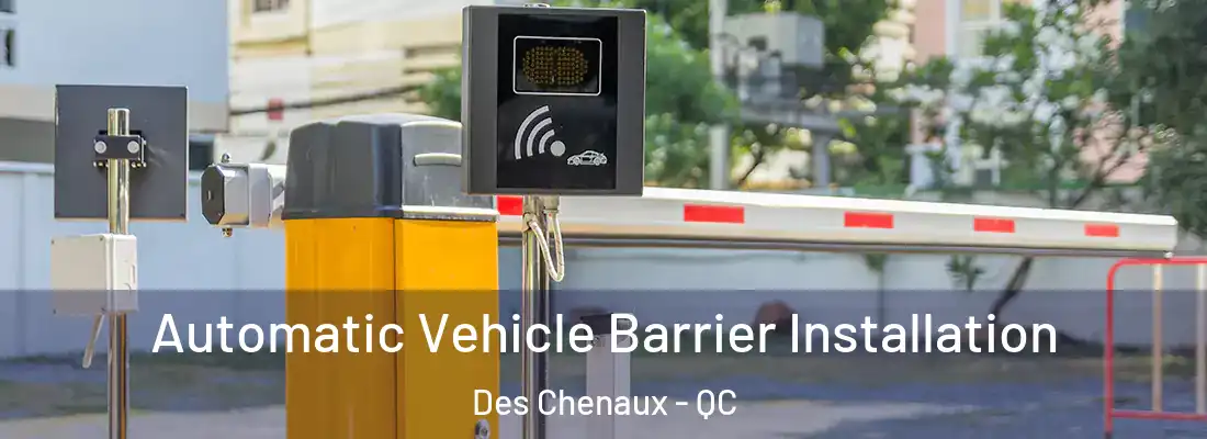  Automatic Vehicle Barrier Installation Des Chenaux - QC