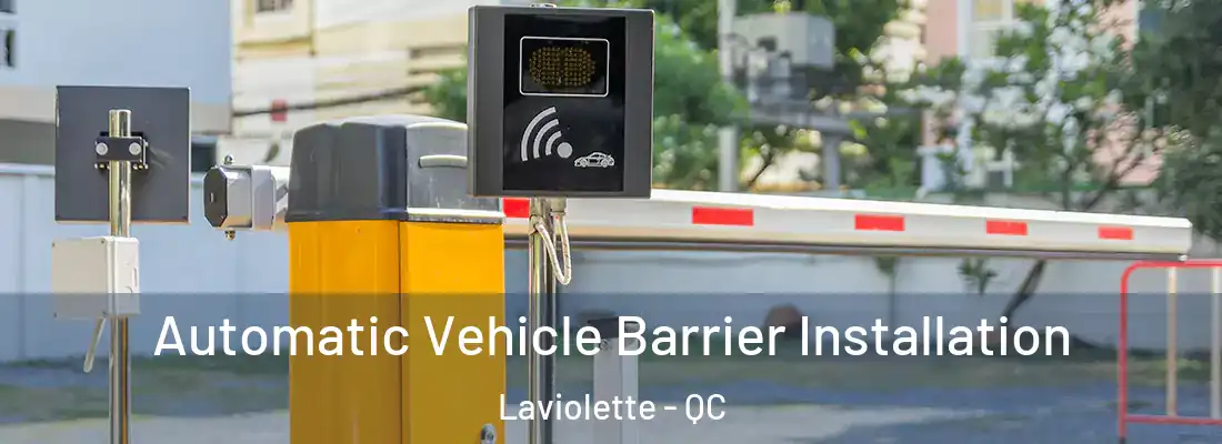  Automatic Vehicle Barrier Installation Laviolette - QC