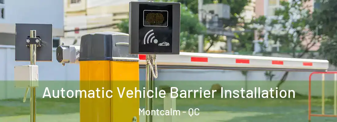  Automatic Vehicle Barrier Installation Montcalm - QC
