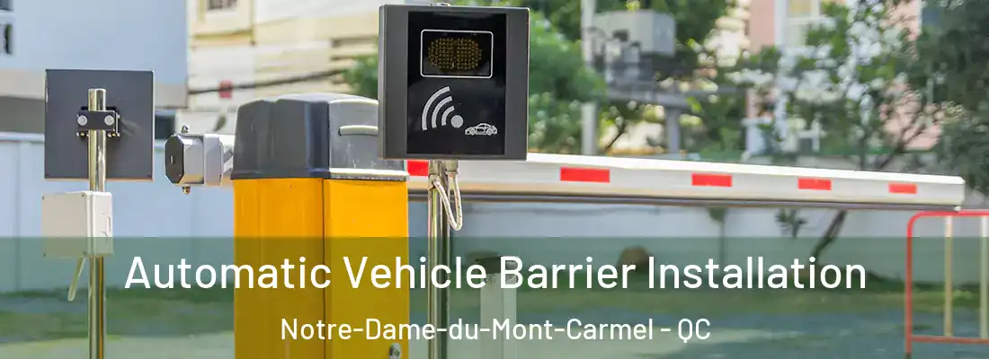  Automatic Vehicle Barrier Installation Notre-Dame-du-Mont-Carmel - QC