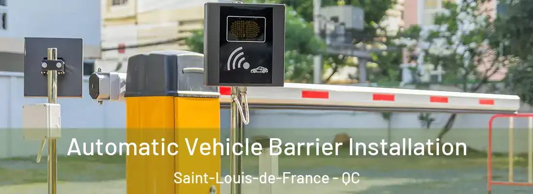  Automatic Vehicle Barrier Installation Saint-Louis-de-France - QC