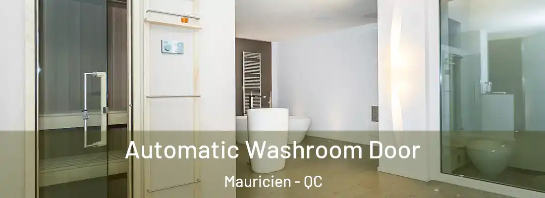  Automatic Washroom Door Mauricien - QC