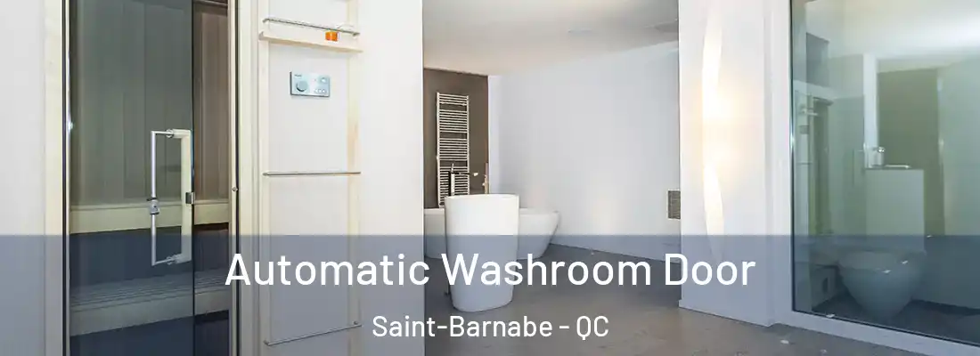  Automatic Washroom Door Saint-Barnabe - QC