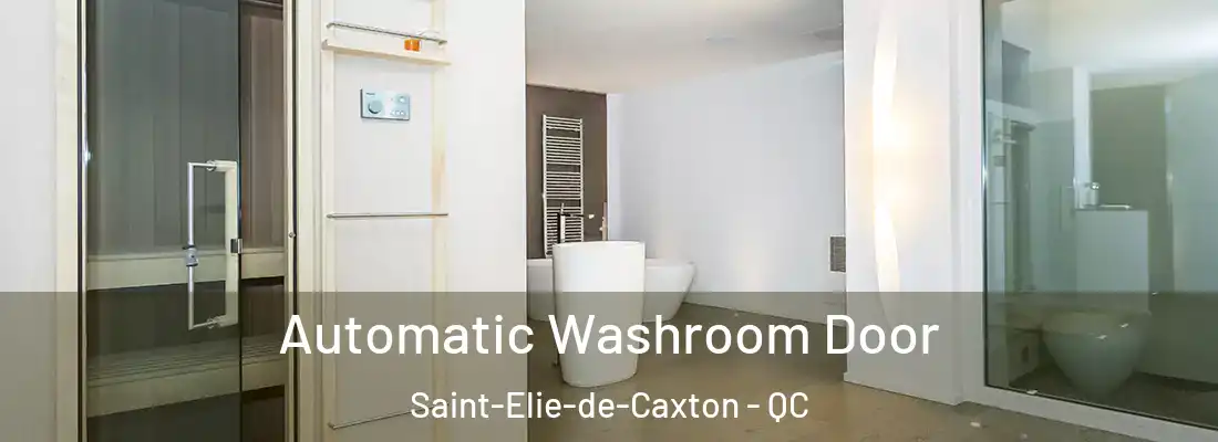  Automatic Washroom Door Saint-Elie-de-Caxton - QC