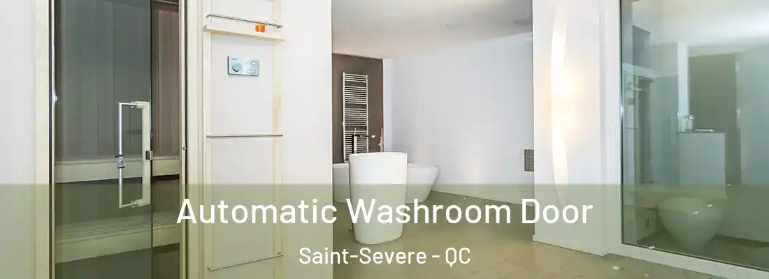  Automatic Washroom Door Saint-Severe - QC