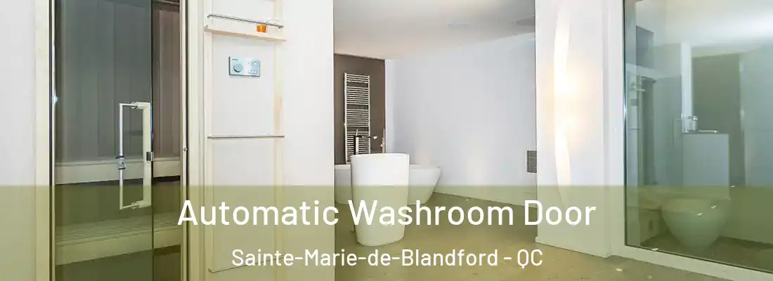 Automatic Washroom Door Sainte-Marie-de-Blandford - QC