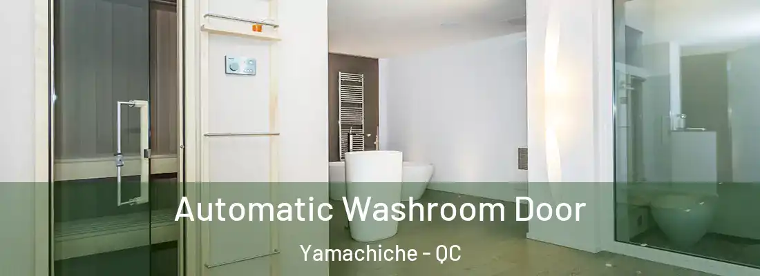  Automatic Washroom Door Yamachiche - QC