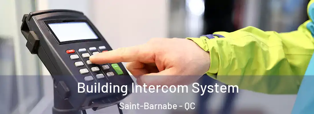  Building Intercom System Saint-Barnabe - QC
